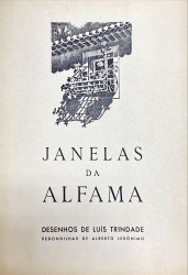 JANELAS DE ALFAMA. Desenhos de Luis Trindade. Redondilhas de Alberto Jerónimo.